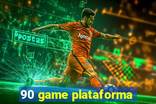 90 game plataforma